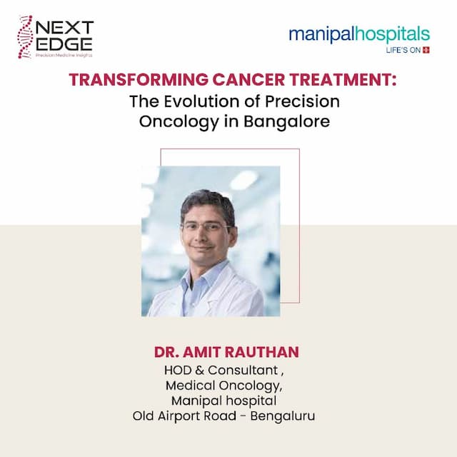 Transforming Cancer Treatment-The Evolution of Precision Oncology in Bangalore