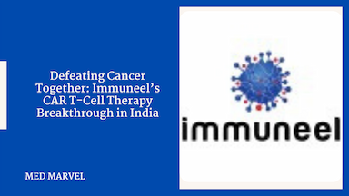 Defeating Cancer Together: Immuneel’s CAR T-Cell Therapy Breakthrough in India