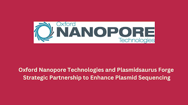 Oxford Nanopore Technologies and Plasmidsaurus Forge Strategic Partnership to Enhance Plasmid Sequencing