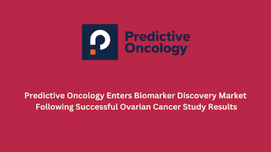 Predictive Oncology Enters Biomarker Discovery Market Following Successful Ovarian Cancer Study Results