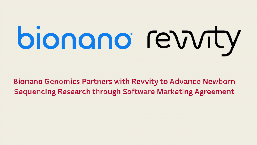 Bionano Genomics Partners with Revvity to Advance Newborn Sequencing Research through Software Marketing Agreement