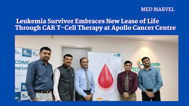 Leukemia Survivor Embraces New Lease of Life Through CAR T-Cell Therapy at Apollo Cancer Centre