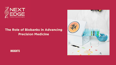 The Role of Biobanks in Advancing Precision Medicine